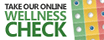 Take Our Online Wellness Check
